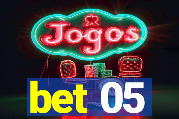 bet 05